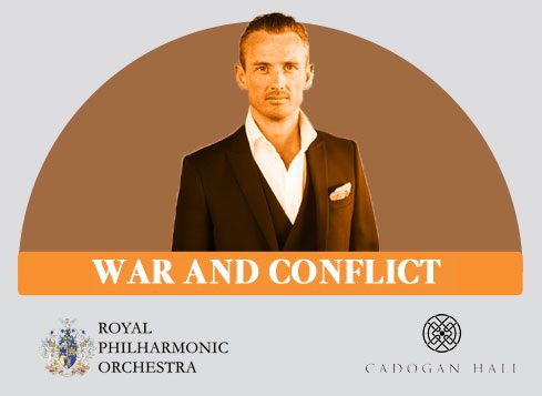 Royal Philharmonic Orchestra Seeking New Horizons I: War and Conflict