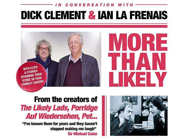 More Than Likely - In Conversation With Dick Clement & Ian La Frenais