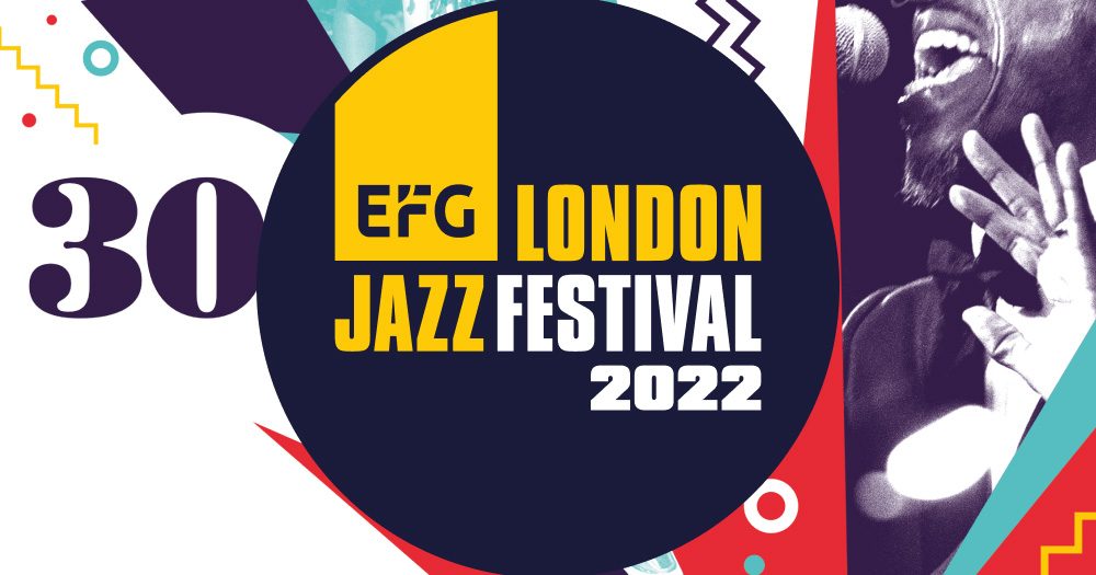 EFG London Jazz Festival 2022