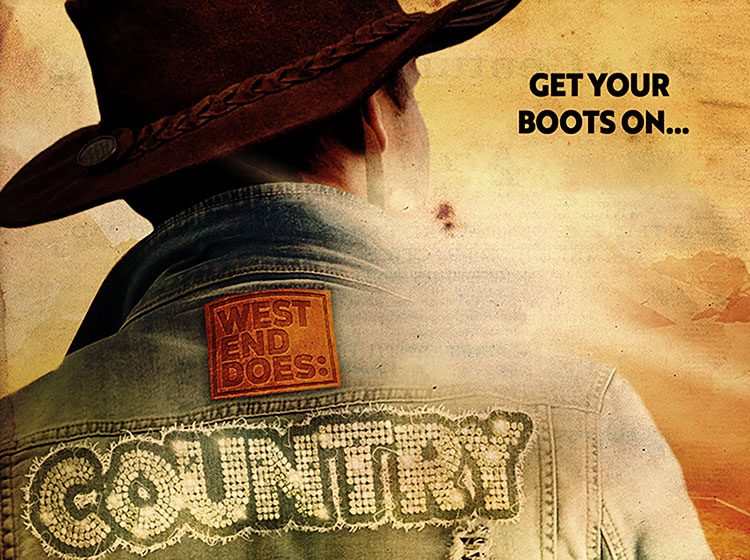 West End Does: Country. Get your boots on.