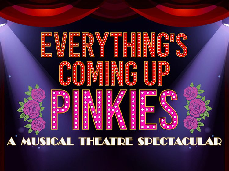 Pink Singers - Everything's Coming Up Pinkies: A Musical Theatre Spectacular