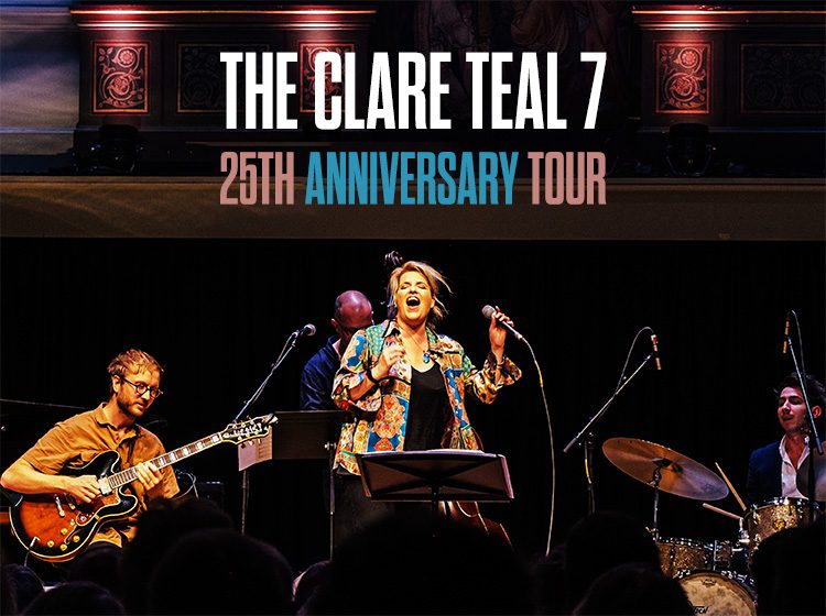 The Clare Teal 7 - 25th Anniversary Tour