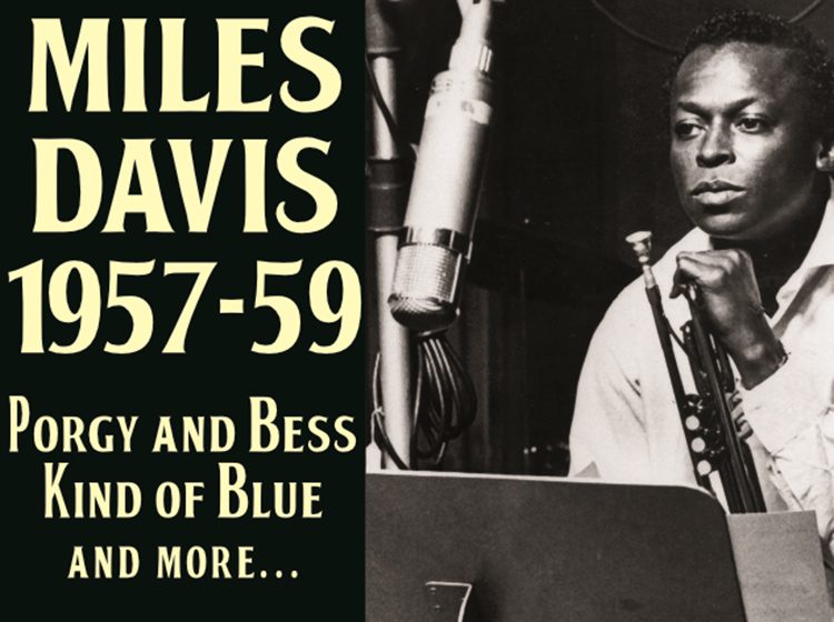 Miles Davis 1957-9: Kind of Blue, Porgy and Bess and more