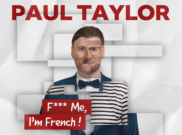 Paul Taylor - F*** Me, I'm French