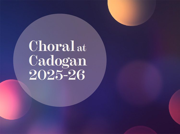 Choral at Cadogan 2025-26