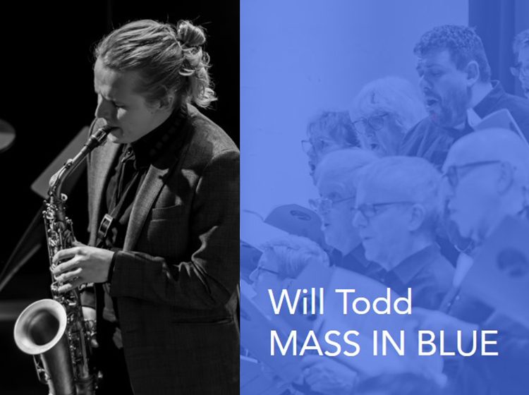 Photo of Lorna James playing sax with the text 'Will Todd: Mass in Blue' at the side