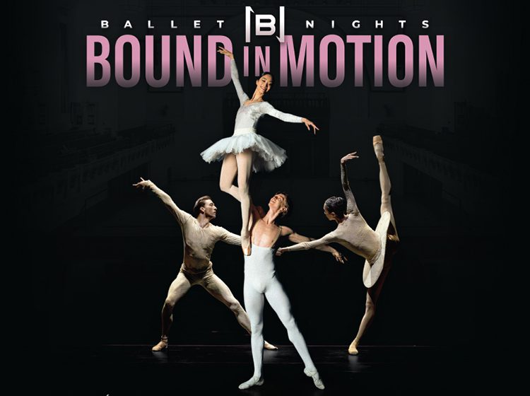 Ballet Nights 009: Bound in Motion