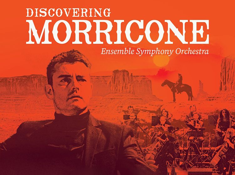 Discovering Morricone with Ensemble Symphony Orchestra
