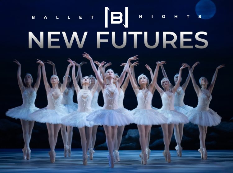 Ballet Nights New Futures