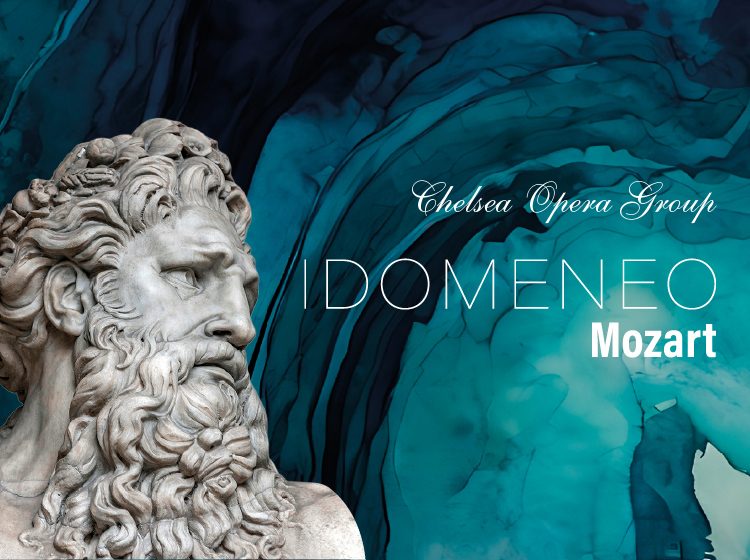 Chelsea Opera Group: Idomeneo by Mozart
