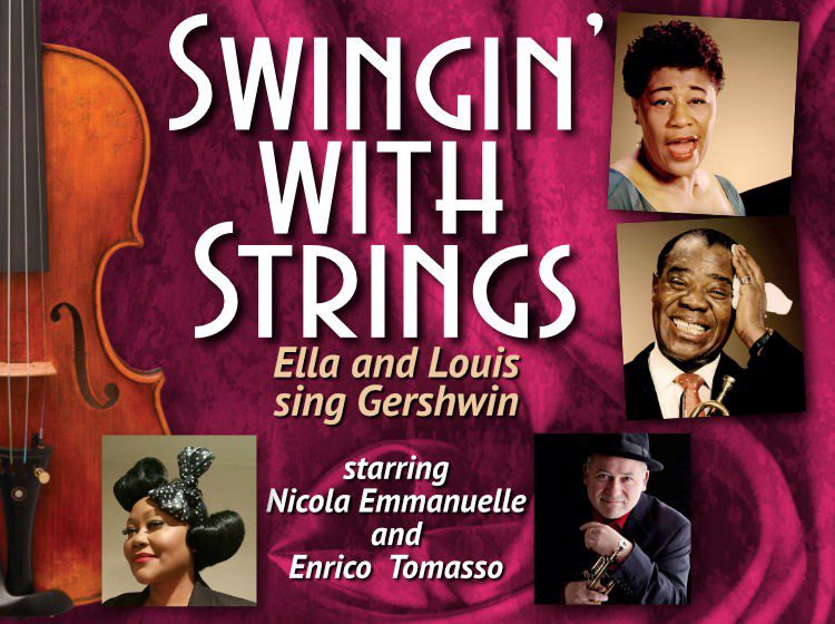 Swingin' With Strings: Ella and Louis Sing Gershwin starring Nicola Emmanuelle and Enrico Tomasso