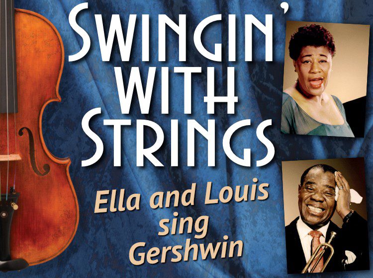 Swingin' With Strings - Ella and Louis Sing Gershwin