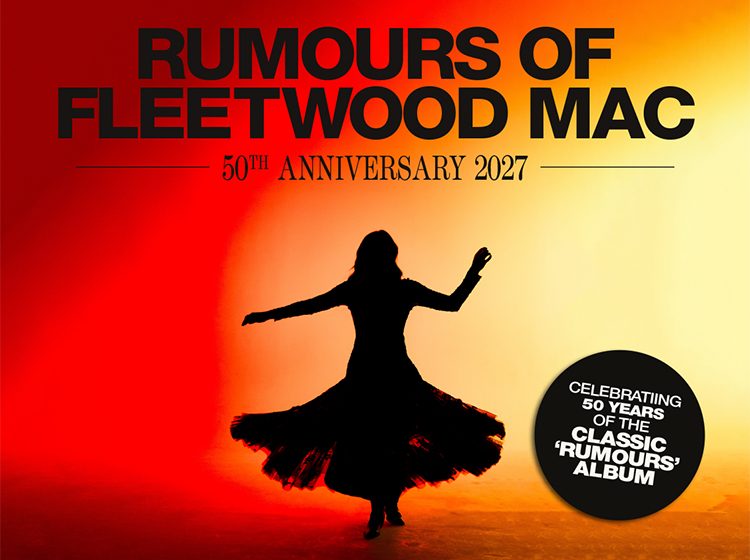 Rumours of Fleetwood Mac - 50th Anniversary 2027